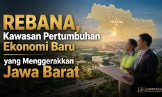 REBANA, Kawasan Pertumbuhan Ekonomi Baru yang Menggerakkan Jawa Barat