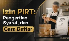 Izin PIRT: Pengertian, Syarat, dan Cara Daftar