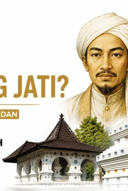 Siapa Sunan Gunung Jati? Jejak Dakwah dan Perannya dalam Sejarah Cirebon